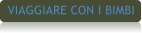 VIAGGIARE CON I BIMBI