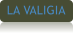 LA VALIGIA