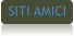 SITI AMICI