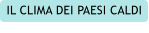 IL CLIMA DEI PAESI CALDI