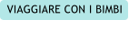 VIAGGIARE CON I BIMBI