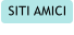 SITI AMICI
