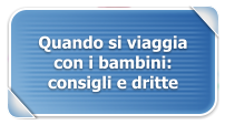 Quando si viaggia con i bambini: consigli e dritte