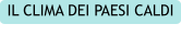 IL CLIMA DEI PAESI CALDI