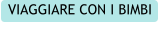 VIAGGIARE CON I BIMBI
