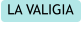 LA VALIGIA