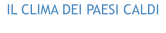 IL CLIMA DEI PAESI CALDI